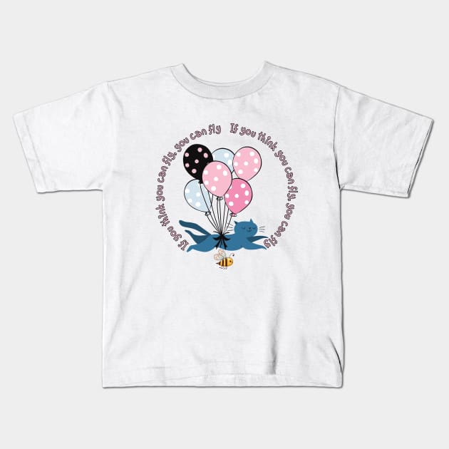 if you think you can fly, you can fly Kids T-Shirt by zzzozzo